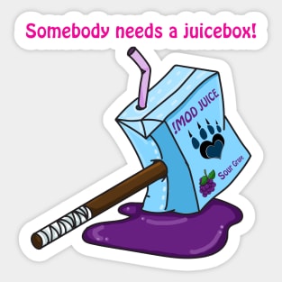 Someone Needs a Juicebox! Sticker